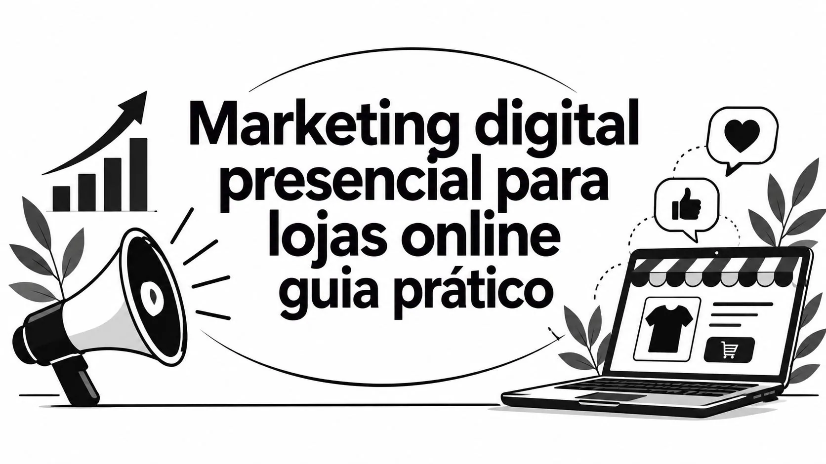 Marketing digital presencial para lojas online guia prático