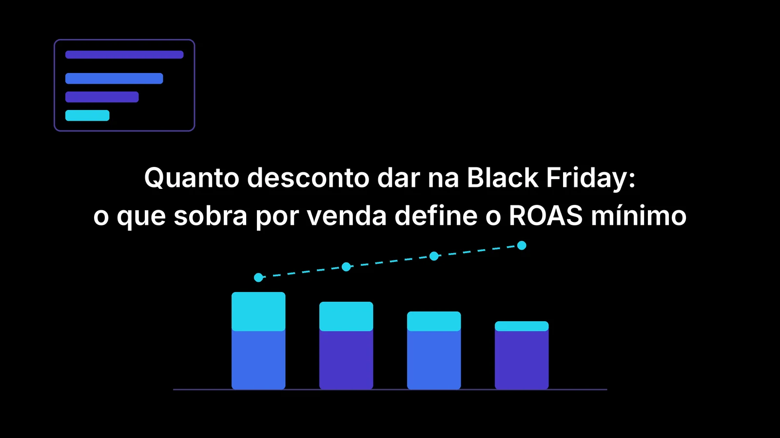Quanto desconto dar na Black Friday: o que sobra por venda define o ROAS mínimo