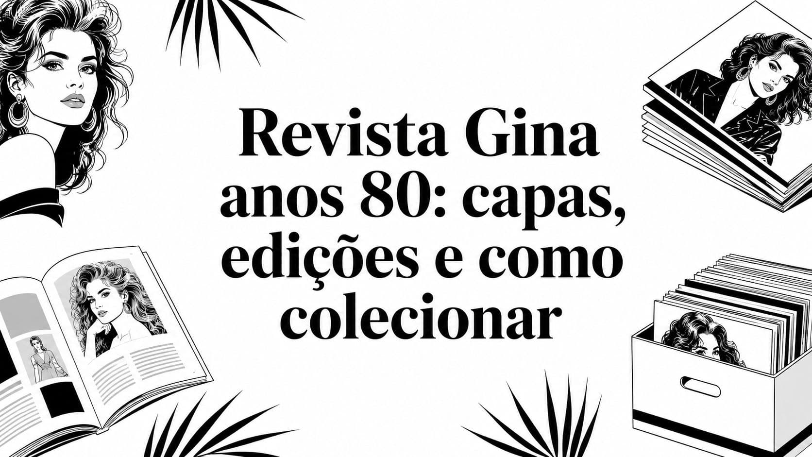 Revista Gina anos 80: capas, edições e como colecionar