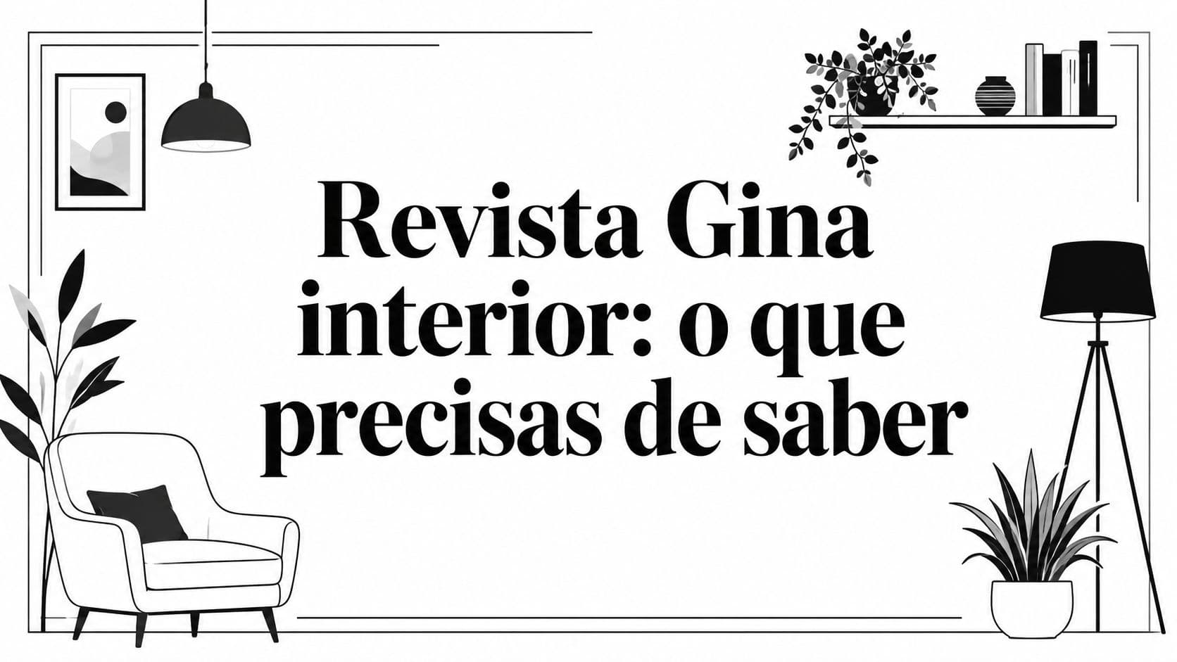 Revista Gina interior: o que precisas de saber