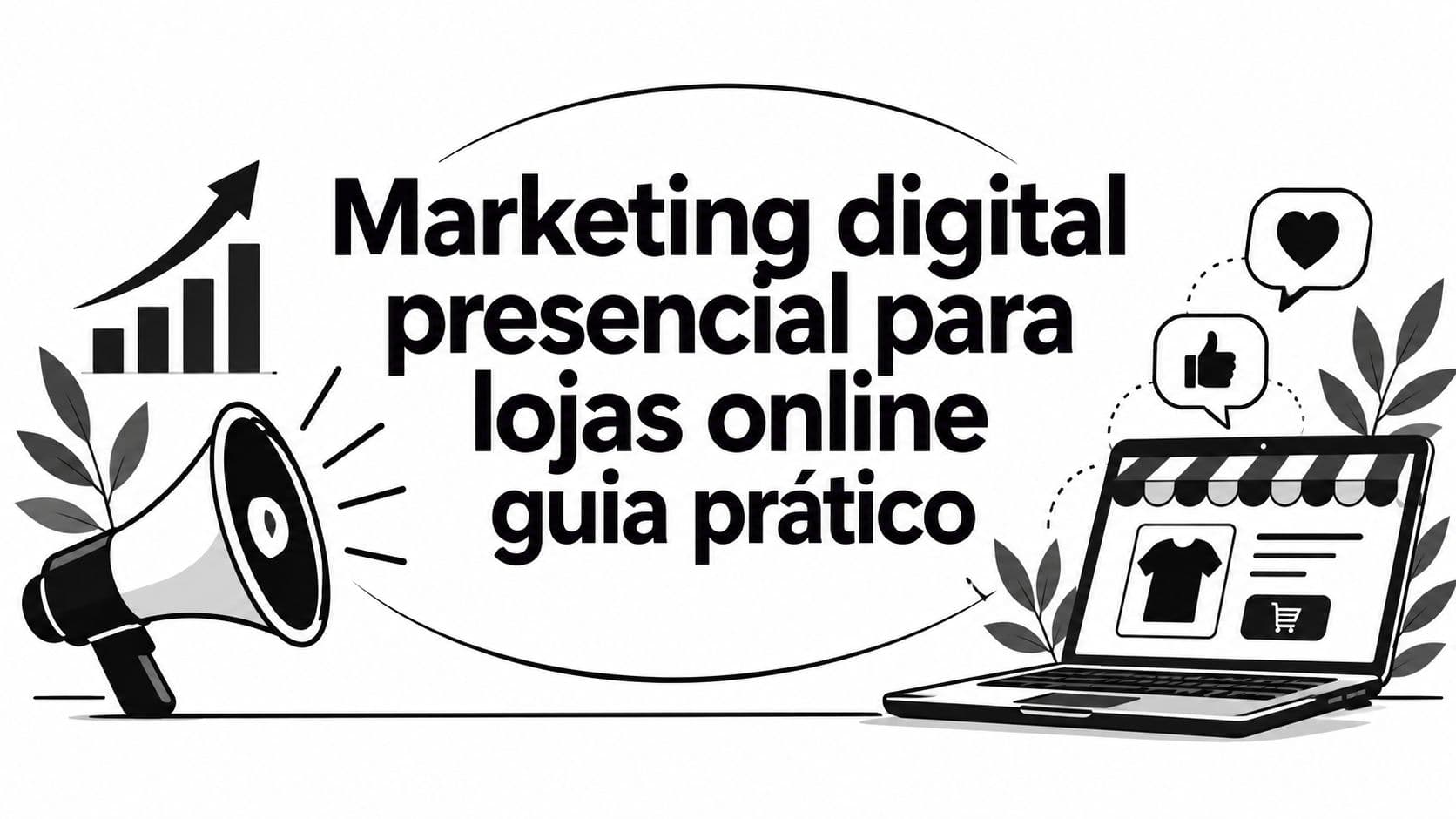 Marketing digital presencial para lojas online guia prático